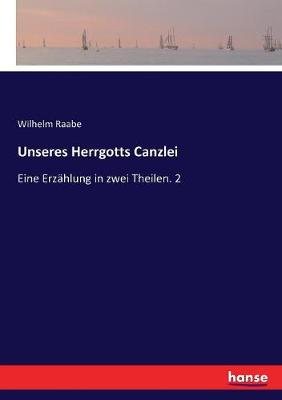 Book cover for Unseres Herrgotts Canzlei