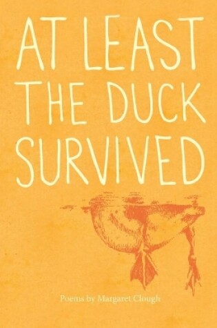 Cover of At least the duck survived