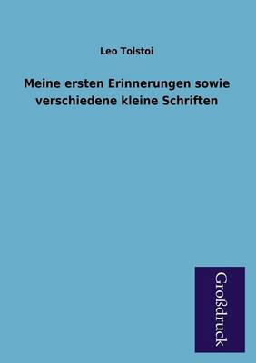 Book cover for Meine Ersten Erinnerungen Sowie Verschiedene Kleine Schriften