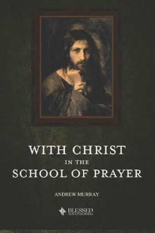 Cover of With Christ in the School of Prayer (Illustrated)