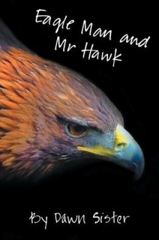 Eagle Man and MR Hawk