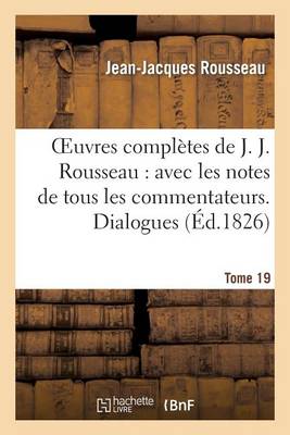 Cover of Oeuvres Completes de J. J. Rousseau. T. 19 Dialogues T2