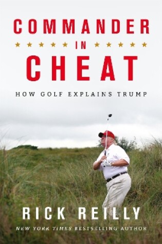 Cover of Commander in Cheat: How Golf Explains Trump