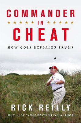 Book cover for Commander in Cheat: How Golf Explains Trump