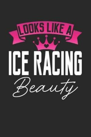 Cover of Looks Like a Ice Racing Beauty