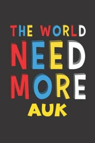 Cover of The World Need More Auk