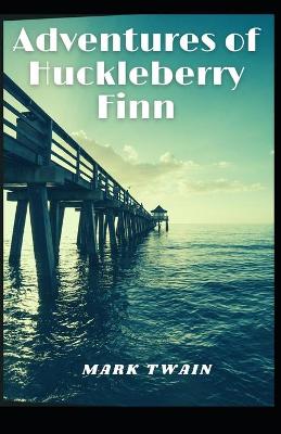 Book cover for Adventures of Huckleberry Finn Mark Twain [Annotated]