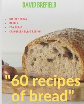 Cover of 60 recipes of bread