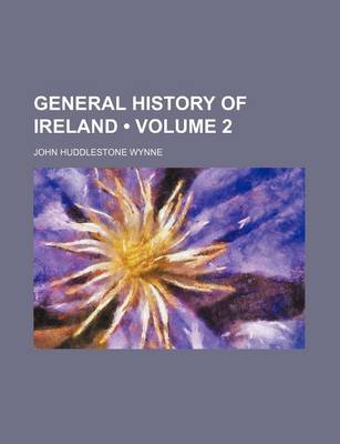 Book cover for General History of Ireland (Volume 2)
