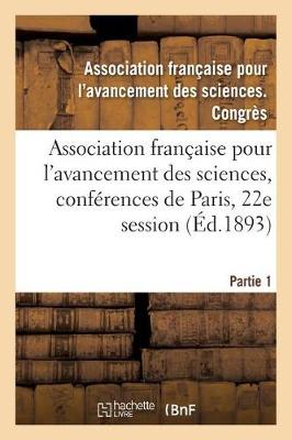 Cover of Association Française Pour l'Avancement Des Sciences, Conférences de Paris