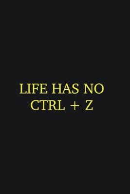 Book cover for Life has no CTRL + Z