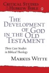 Book cover for The Development of God in the Old Testament