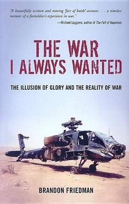 Book cover for War I Always Wanted, The: The Illusion of Glory and the Reality of War