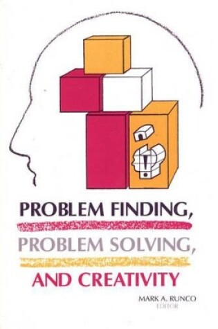 Cover of Problem Finding, Problem Solving, and Creativity