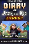 Book cover for Diary of Jack the Kid - A Minecraft LitRPG - Season 1 Episode 1 (Book 1)