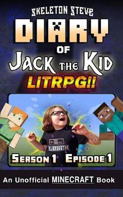 Book cover for Diary of Jack the Kid - A Minecraft LitRPG - Season 1 Episode 1 (Book 1)