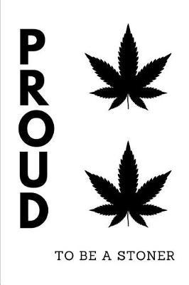 Book cover for Proud to be a Stoner