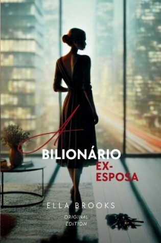 Cover of A ex-Esposa do Bilionário