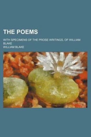 Cover of The Poems; With Specimens of the Prose Writings, of William Blake