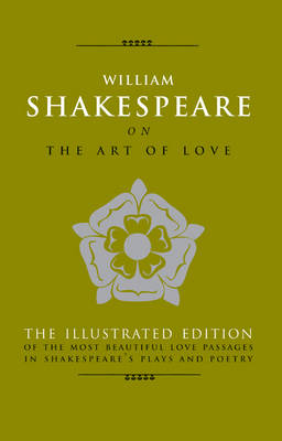 Book cover for Art of Love: The Most Elequent Love Passages in Shakespear's Plays a