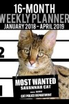 Book cover for 2018-2019 Weekly Planner - Most Wanted Savannah Cat