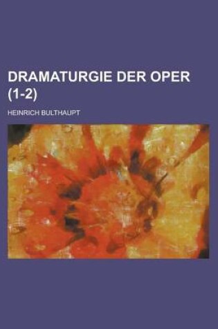 Cover of Dramaturgie Der Oper (1-2)