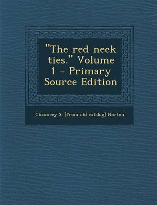 Book cover for The Red Neck Ties. Volume 1 - Primary Source Edition