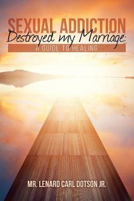 Book cover for Sexual Addiction Destroyed my Marriage