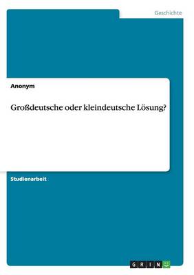 Book cover for Grodeutsche Oder Kleindeutsche Losung?