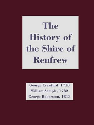 Book cover for The History of the Shire of Renfrew