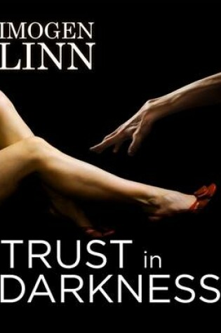 Cover of Trust in Darkness (BDSM Erotica)