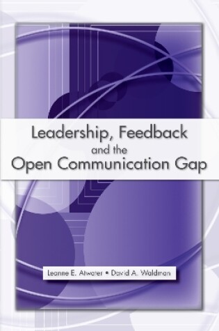 Cover of Leadership, Feedback and the Open Communication Gap