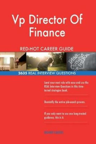 Cover of VP Director of Finance Red-Hot Career Guide; 2635 Real Interview Questions