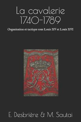 Book cover for La cavalerie 1740-1789