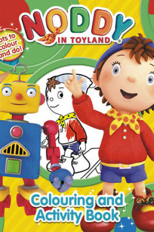 Cover of Noddy Colouring and Activity Book