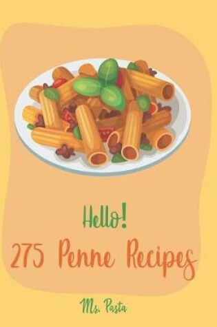 Cover of Hello! 275 Penne Recipes