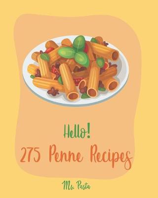 Cover of Hello! 275 Penne Recipes