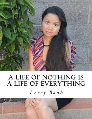 Book cover for A Life of Nothing Is a Life of Everything