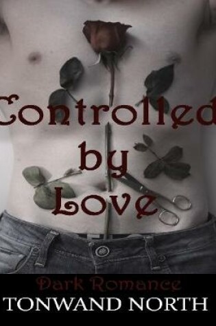 Cover of Controlled By Love