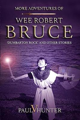 Book cover for More Adventures of Wee Robert Bruce