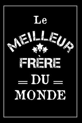 Book cover for Le Meilleur Frère Du Monde