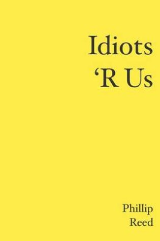 Cover of Idiots 'R Us