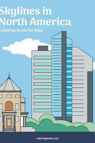 Cover of Skylines in North America Coloring Book for Kids
