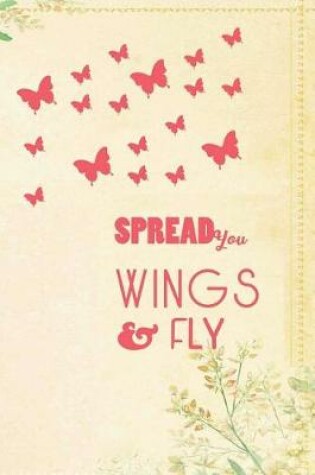 Cover of Spread You Wings & Fly