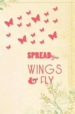 Book cover for Spread You Wings & Fly