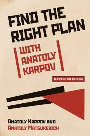 Cover of Find the Right Plan with Anatoly Karpov