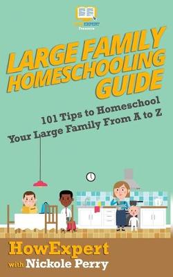 Book cover for Large Family Homeschooling Guide