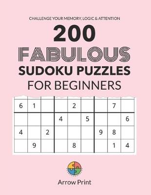 Cover of 200 Fabulous Sudoku Puzzles For Beginners