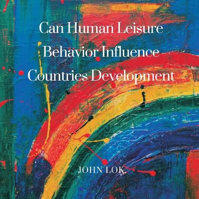 Book cover for Can Human Leisure Behavior Influence Countries Development