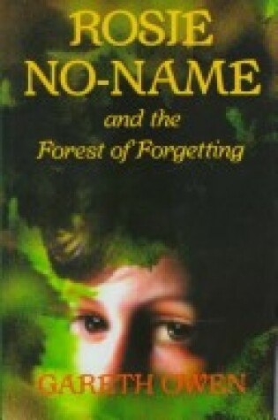 Cover of Rosie No-Name and the Forest of Forgetting